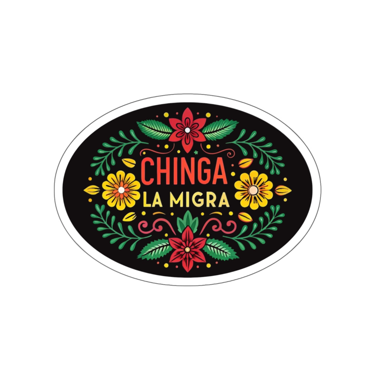 Chinga La Migra Anti I.C.E Vibrant Die-Cut Stickers, Floral Laptop Decals, Fun Gifts, Stickers for Eclectic Style, Affirmation Art