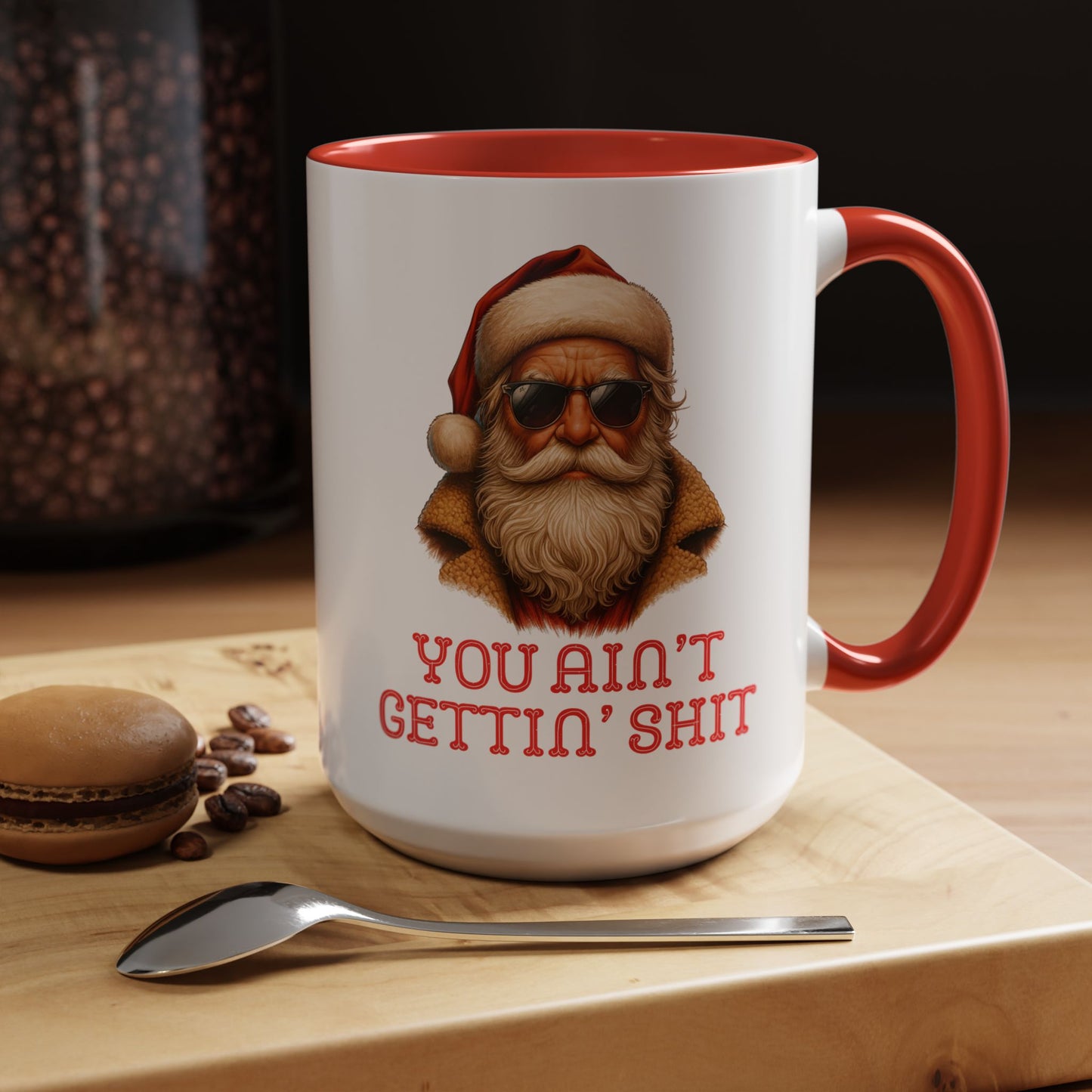 Cool Santa Coffee Mug | 'You Ain't Gettin' Shit' Santa Holiday Mug | Christmas Decor | Holiday Kitchenware | Stocking Fillers | White Elephant