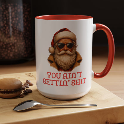 Cool Santa Coffee Mug | 'You Ain't Gettin' Shit' Santa Holiday Mug | Christmas Decor | Holiday Kitchenware | Stocking Fillers | White Elephant
