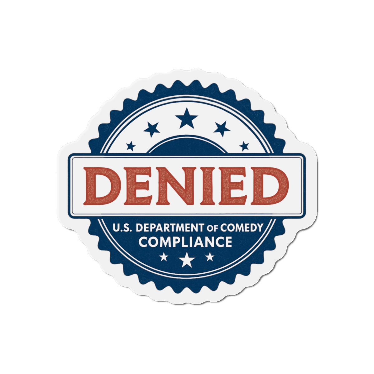 U.S. Department of Comedy Compliance Denied Magnet | Satirical Comedy Compliance Sticker, Gift for Humor Lovers, Fridge Decoration