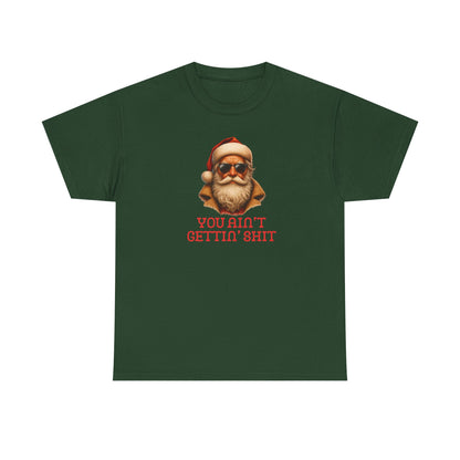 Santa Rizz T-Shirt | "You Ain't Gettin' Shit" | Funny Christmas Tee | Bad Santa | White Elephant Gift | Stocking Filler