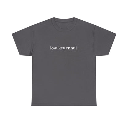 Low-Key Ennui Unisex Heavy Cotton Tee, Casual Statement Tee, Gift for Minimalists, Everyday Wear, Trendy Graphic Tee
