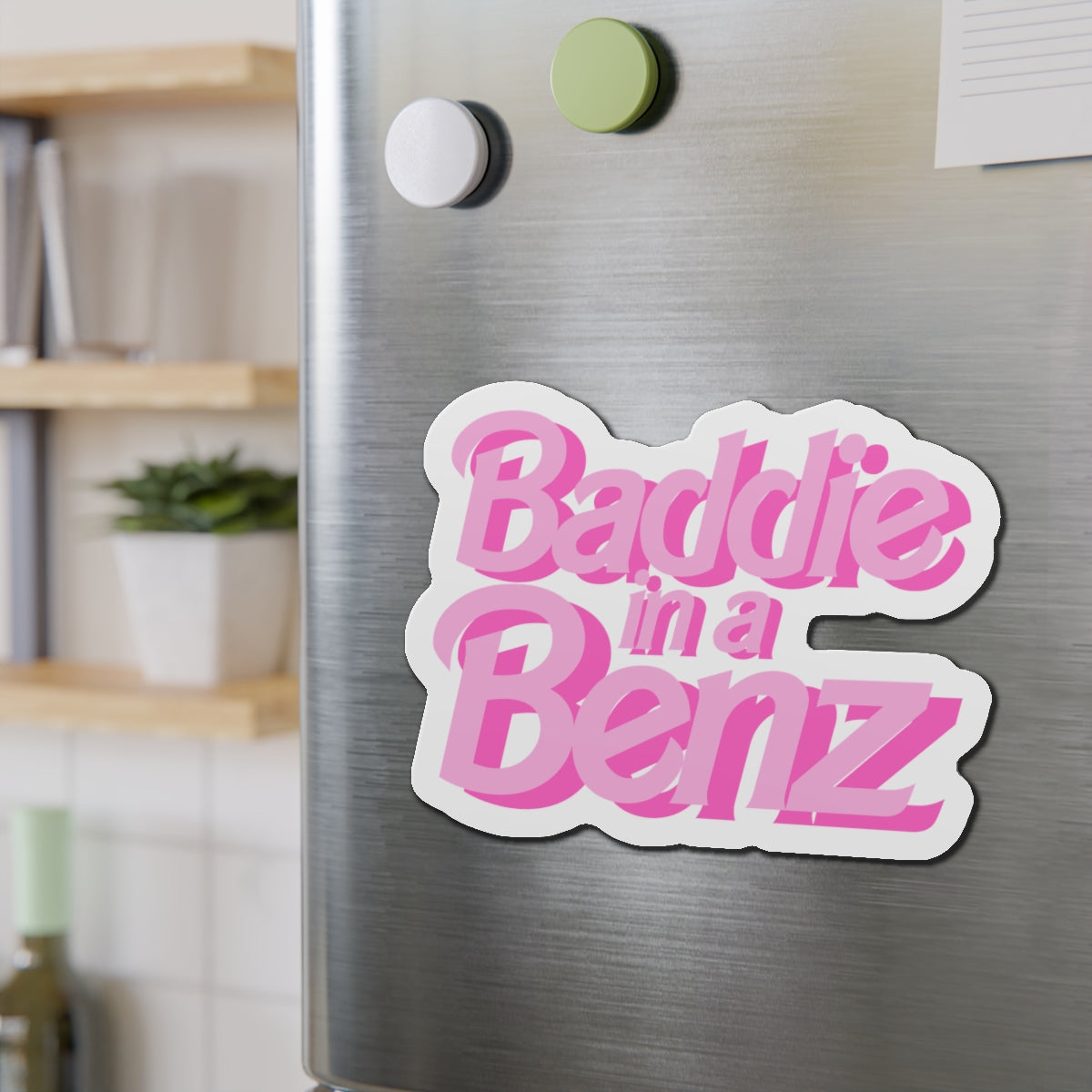 Baddie in a Benz Die-Cut Magnets: Fun Refrigerator Decor, Hipster Gift, Car Accessory, Trendy Home Decor, Stylish Motif