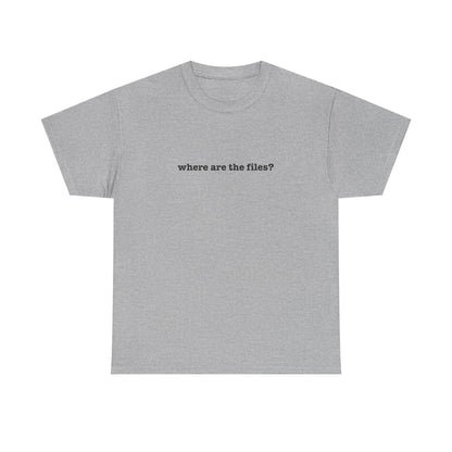 Where Are The Files? Unisex Heavy Cotton Tee | Graphic Tee, Casual Wear