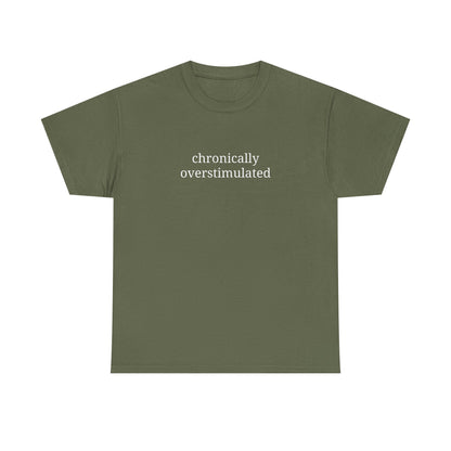 Chronically Overstimulated - Unisex Heavy Cotton Tee - Graphic Tee, Self-Care Gift, Casual Wear, Mental Health Awareness, Statement Shirt