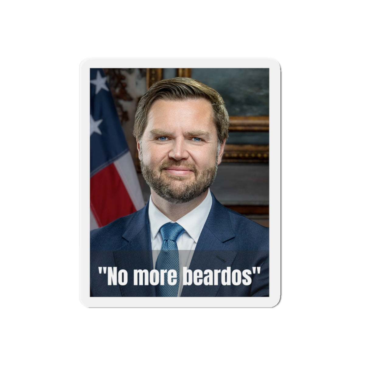 No More Beardos Satirical JD Vance Die-Cut Magnet: Humorous Political Statement, Refrigerator Magnet, Novelty Gift, Pete Hegseth