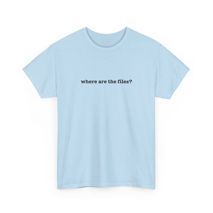 Where Are The Files? Unisex Heavy Cotton Tee | Graphic Tee, Casual Wear