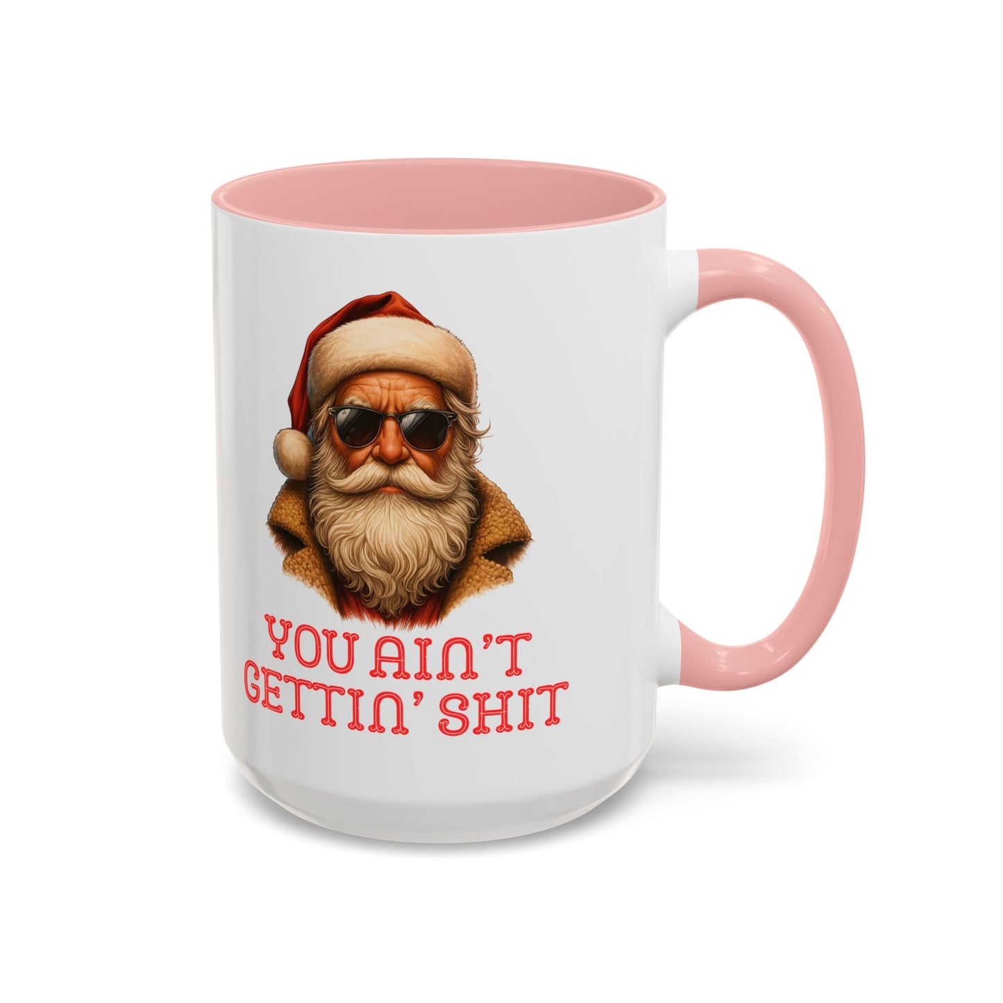 Cool Santa Coffee Mug | 'You Ain't Gettin' Shit' Santa Holiday Mug | Christmas Decor | Holiday Kitchenware | Stocking Fillers | White Elephant