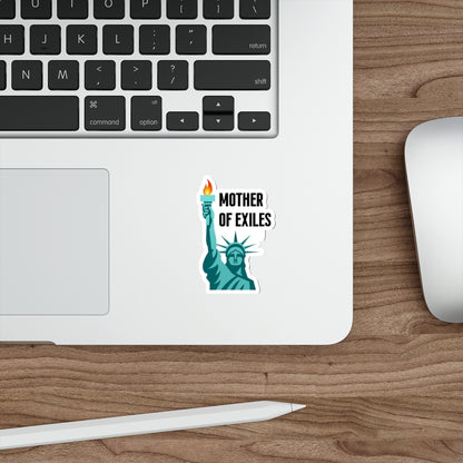 Mother of Exiles Die-Cut Stickers | Statue of Liberty, Inspirational Decor, Unique Gifts, Laptop Stickers, Pro Immigration
