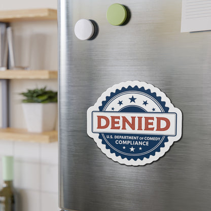 U.S. Department of Comedy Compliance Denied Magnet | Satirical Comedy Compliance Sticker, Gift for Humor Lovers, Fridge Decoration