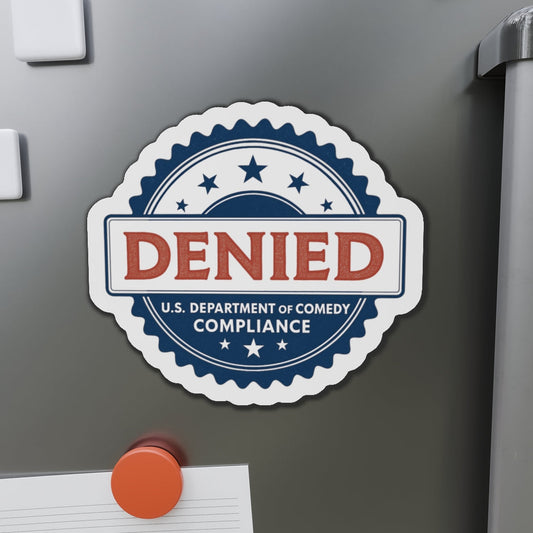 U.S. Department of Comedy Compliance Denied Magnet | Satirical Comedy Compliance Sticker, Gift for Humor Lovers, Fridge Decoration