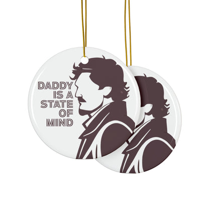 Pedro Pascal "Daddy is a State of Mind" Ceramic Ornament | Daddy Christmas | Gift for Movie Lovers | Alternative Holiday Decorations