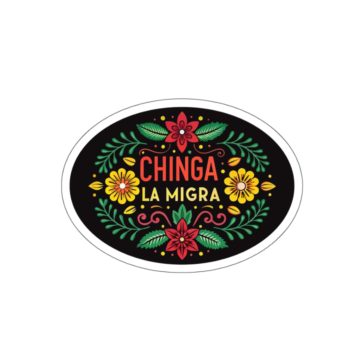 Chinga La Migra Anti I.C.E Vibrant Die-Cut Stickers, Floral Laptop Decals, Fun Gifts, Stickers for Eclectic Style, Affirmation Art