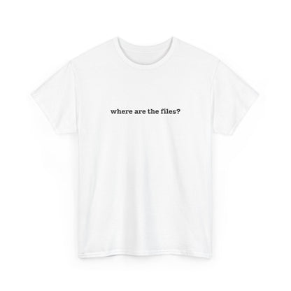 Where Are The Files? Unisex Heavy Cotton Tee | Graphic Tee, Casual Wear