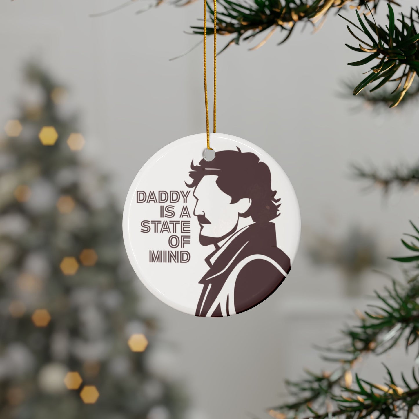 Pedro Pascal "Daddy is a State of Mind" Ceramic Ornament | Daddy Christmas | Gift for Movie Lovers | Alternative Holiday Decorations
