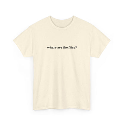 Where Are The Files? Unisex Heavy Cotton Tee | Graphic Tee, Casual Wear