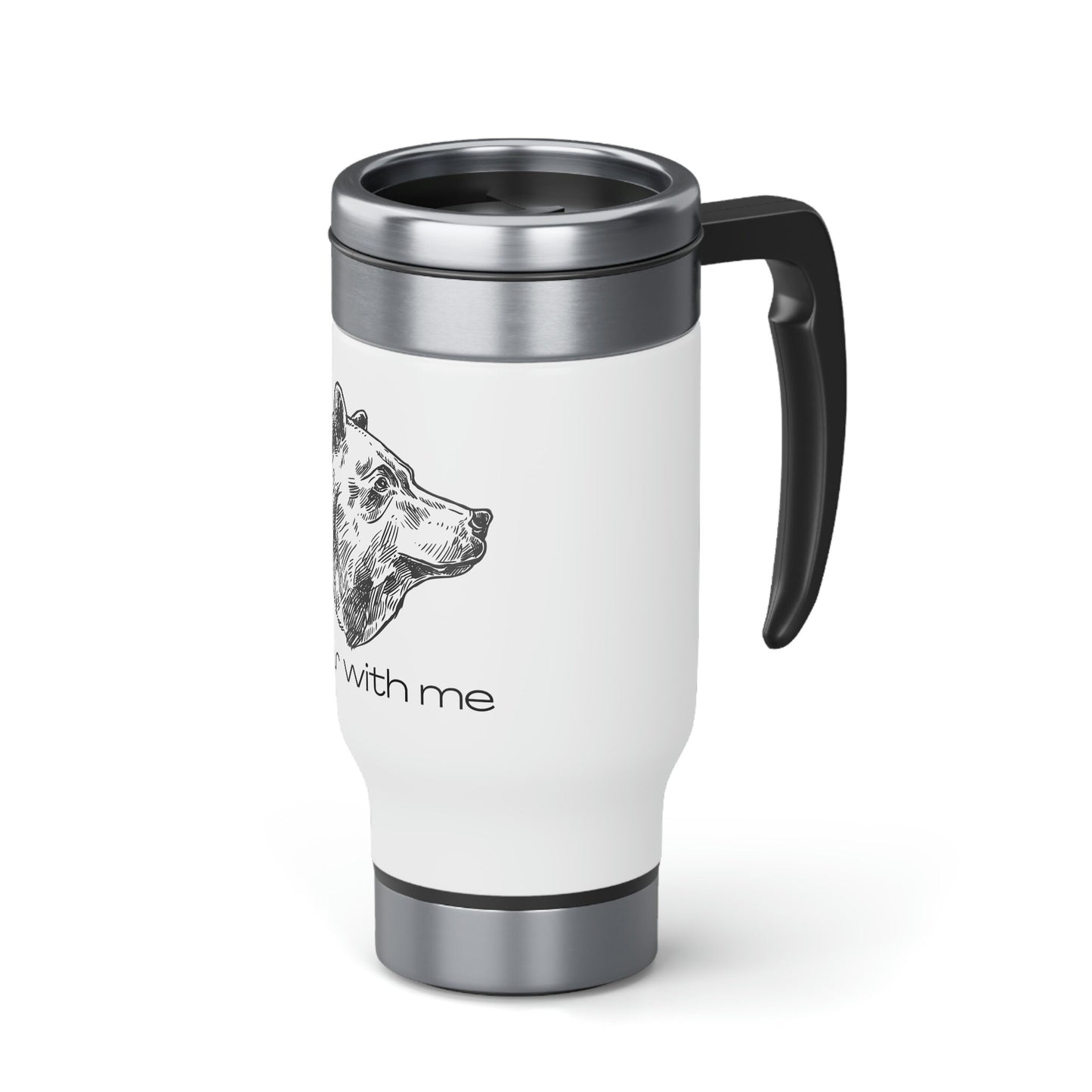 Bear With Me Stainless Steel Travel Mug with Handle, 14oz Animal Design Wildlife Nature Coffee Go Cup Drink Holder