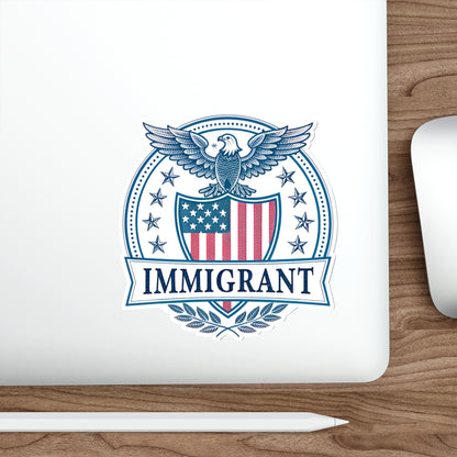 Patriotic Immigrant Die-Cut Stickers, Immigrant Pride Stickers, Laptop Decal, USA Eagle Emblem, Gift for Immigrants, Political Stickers