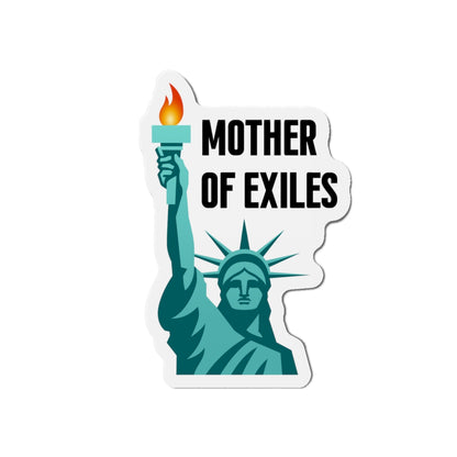 Mother of Exiles | Statue of Liberty Die-Cut Magnets, Home Decor for Freedom Lovers, Gifts for Idealists, Pro Immigration
