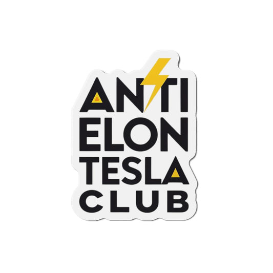 Anti Elon Tesla Club Die-Cut Magnets - Anti Elon Tesla Club | Fun Fridge Magnet, Gift for Fans, Home Decor, Quirky Collection, Car Ornament