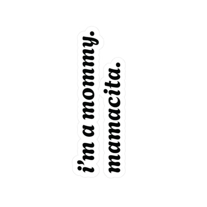 I am a Mommy Mamacita Sticker, Funny Kiss Cut Vinyl Decal for Water Bottle, Love Island Gift, Latina Mom Sticker, Waterproof