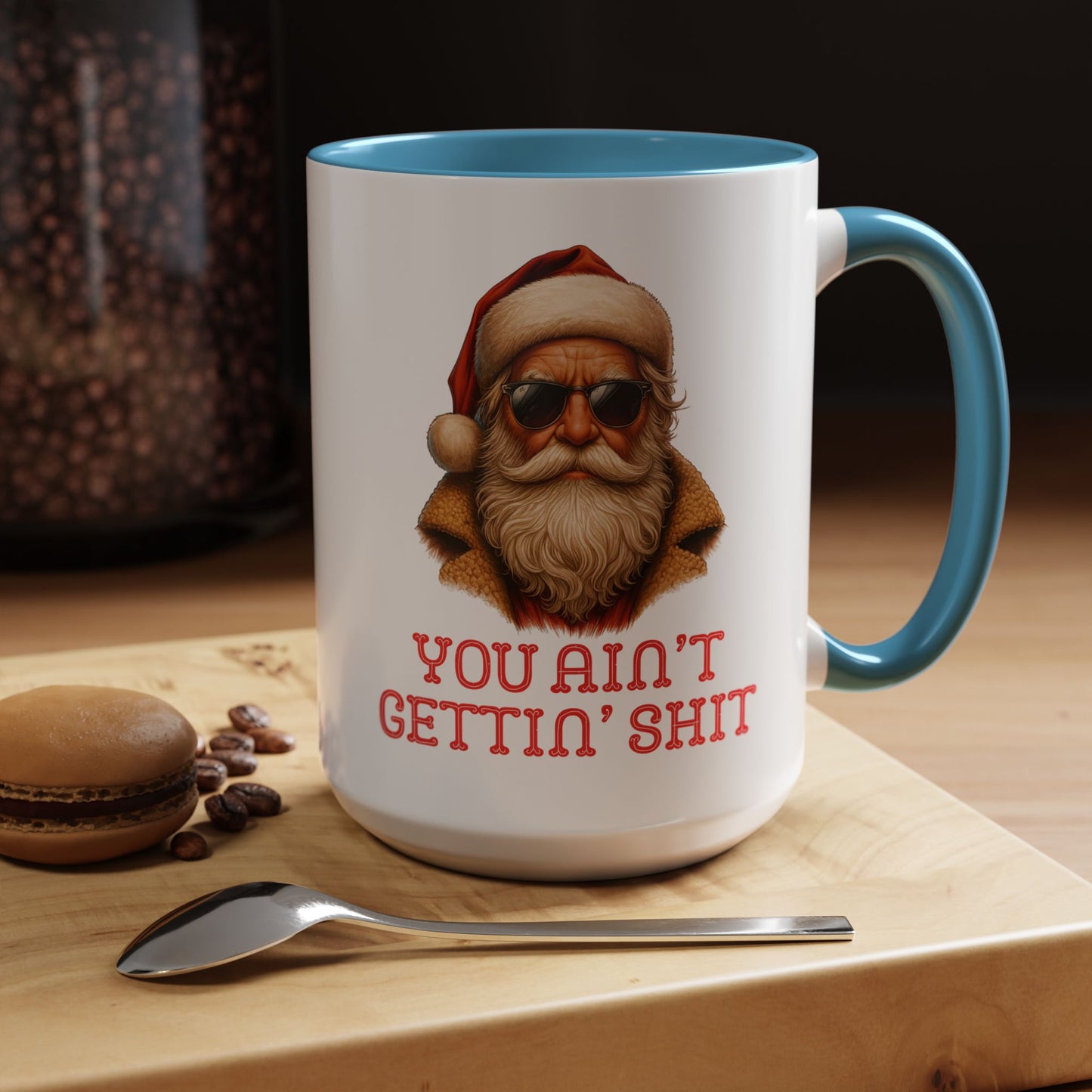 Cool Santa Coffee Mug | 'You Ain't Gettin' Shit' Santa Holiday Mug | Christmas Decor | Holiday Kitchenware | Stocking Fillers | White Elephant
