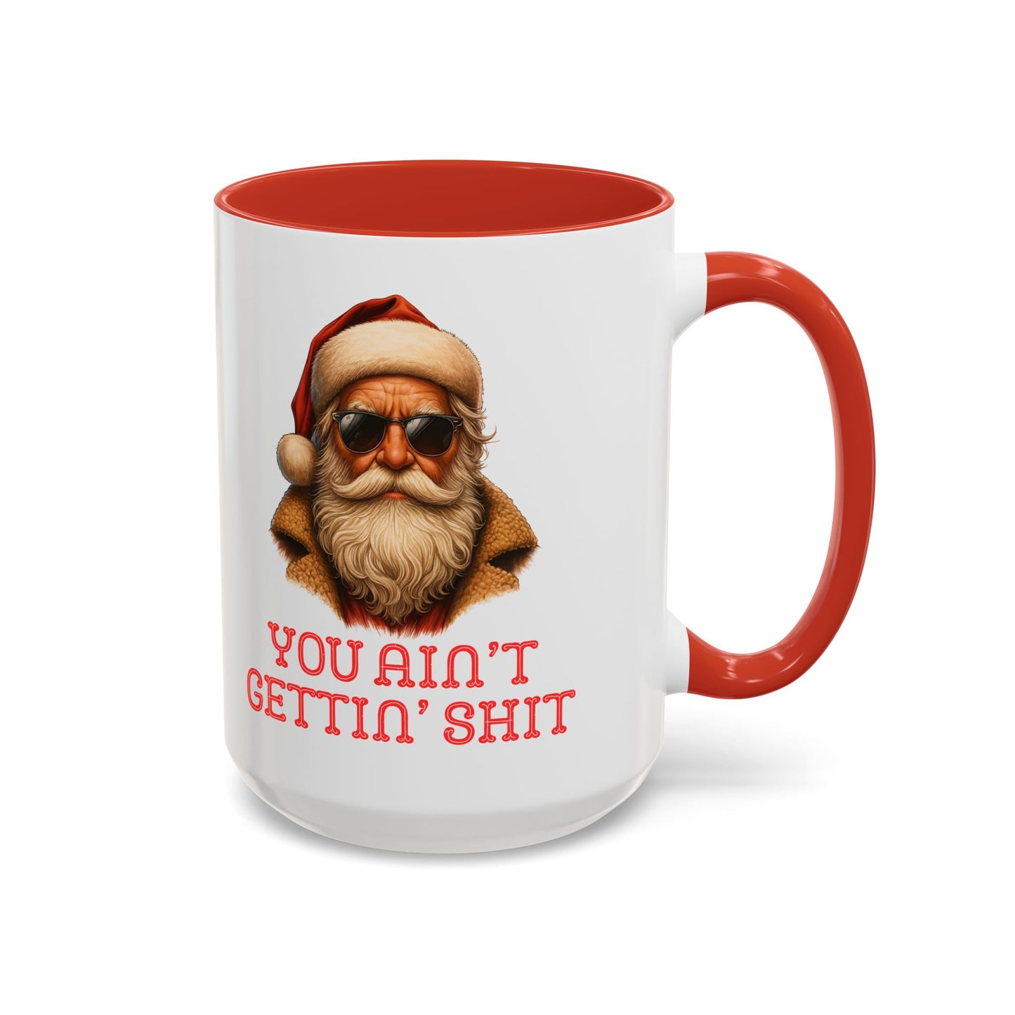 Cool Santa Coffee Mug | 'You Ain't Gettin' Shit' Santa Holiday Mug | Christmas Decor | Holiday Kitchenware | Stocking Fillers | White Elephant