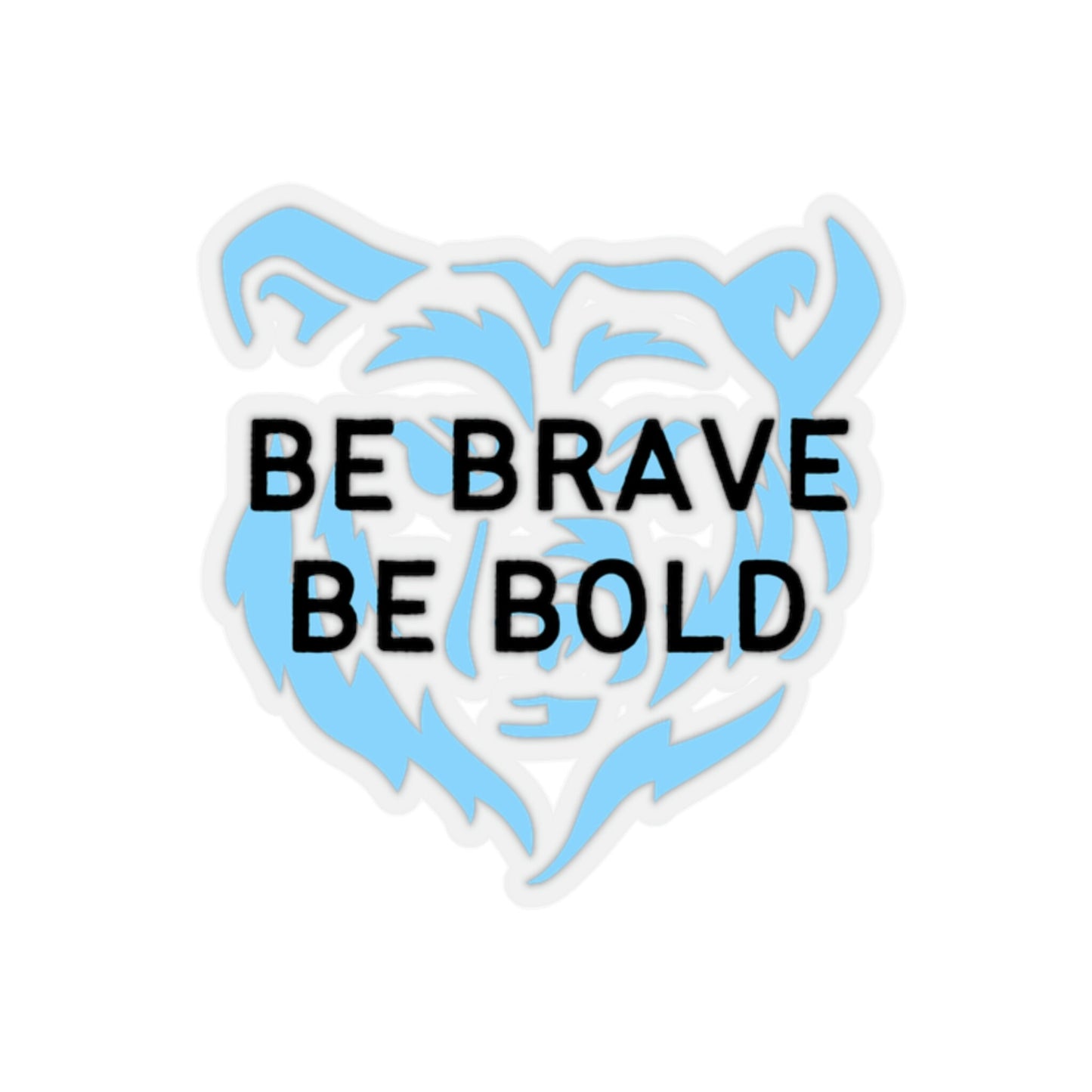 Be Brave be Bold Bear Design Kiss-Cut Stickers