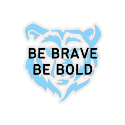 Be Brave be Bold Bear Design Kiss-Cut Stickers