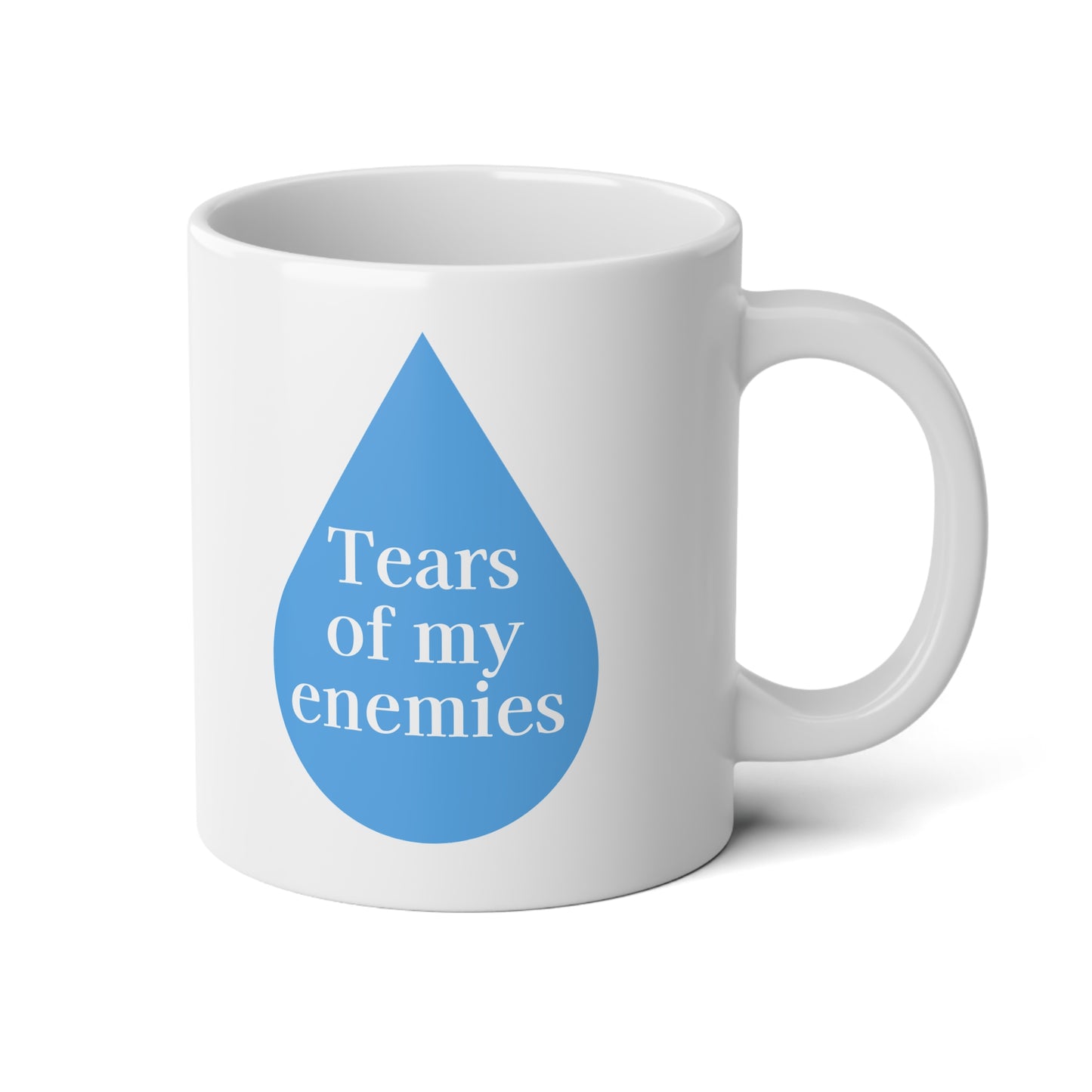 Tears of My Enemies Jumbo Coffee Mug, 20oz - Perfect for Tea Lovers, Gifts for Mom, Funny Mug, Morning Coffee, Large Capacity