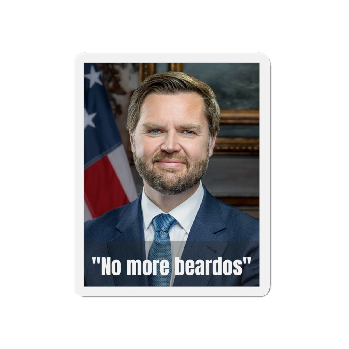 No More Beardos Satirical JD Vance Die-Cut Magnet: Humorous Political Statement, Refrigerator Magnet, Novelty Gift, Pete Hegseth