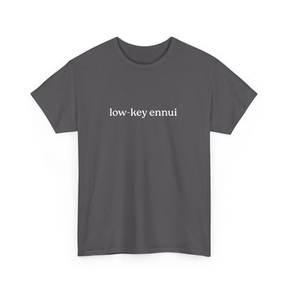 Low-Key Ennui Unisex Heavy Cotton Tee, Casual Statement Tee, Gift for Minimalists, Everyday Wear, Trendy Graphic Tee