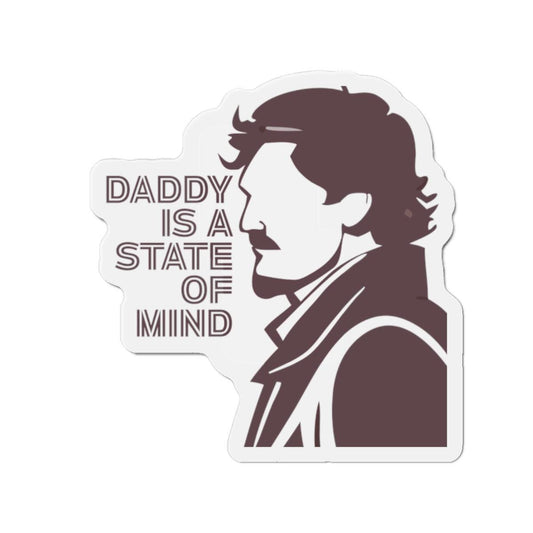 Pedro Pascal Daddy is a State of Mind Daddy Die-Cut Magnet | Cool Dad Gift, Home Decor, Refrigerator Magnet, Father's Day Gift, Office