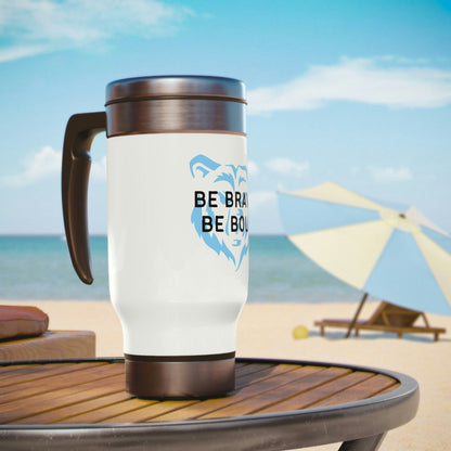 Be Brave Be Bold Bear Design Stainless Steel Travel Mug with Handle, 14oz