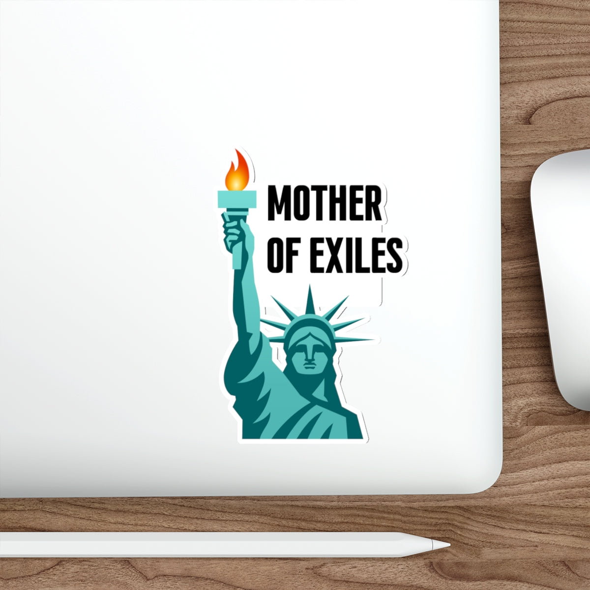 Mother of Exiles Die-Cut Stickers | Statue of Liberty, Inspirational Decor, Unique Gifts, Laptop Stickers, Pro Immigration