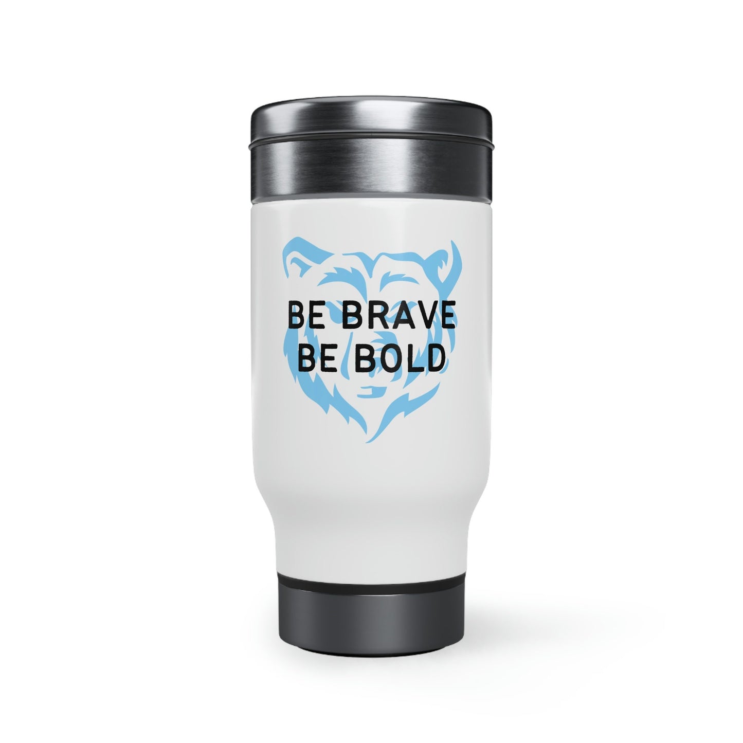 Be Brave Be Bold Bear Design Stainless Steel Travel Mug with Handle, 14oz