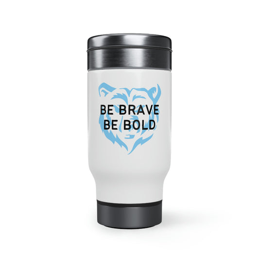 Be Brave Be Bold Bear Design Stainless Steel Travel Mug with Handle, 14oz