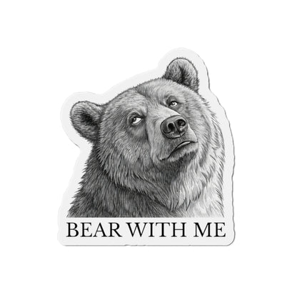 Bear With Me Die-Cut Magnet | Cute Bear Refrigerator Decor | Animal Lover Gift | Funny Office Magnet | Home Decor | Gift for Friends