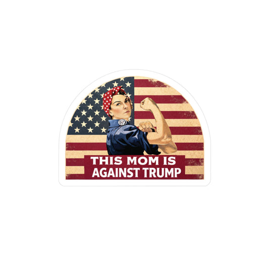 This Mom Is Against Trump Sticker, Feminist Political Vinyl Decal, Patriotic Anti-Trump Art, Strong Women Gift, Mother's Day Protest Sticker