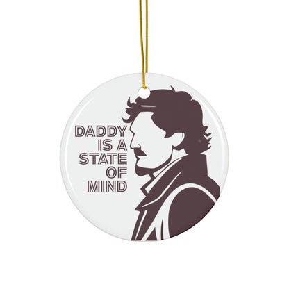 Pedro Pascal "Daddy is a State of Mind" Ceramic Ornament | Daddy Christmas | Gift for Movie Lovers | Alternative Holiday Decorations