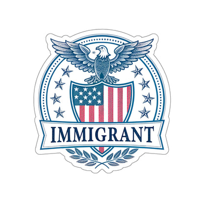 Patriotic Immigrant Die-Cut Stickers, Immigrant Pride Stickers, Laptop Decal, USA Eagle Emblem, Gift for Immigrants, Political Stickers