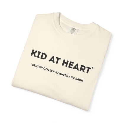 Kid at Heart Unisex Garment-Dyed T-Shirt, Casual Tee, Beachwear, Fun Summer Top, Gift for Adults, Everyday Wear