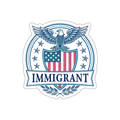 Patriotic Immigrant Die-Cut Stickers, Immigrant Pride Stickers, Laptop Decal, USA Eagle Emblem, Gift for Immigrants, Political Stickers