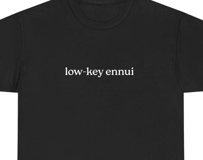 Low-Key Ennui Unisex Heavy Cotton Tee, Casual Statement Tee, Gift for Minimalists, Everyday Wear, Trendy Graphic Tee