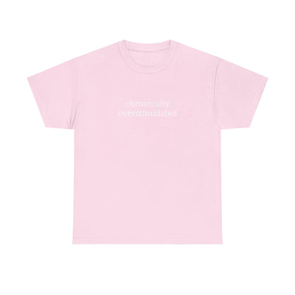Chronically Overstimulated - Unisex Heavy Cotton Tee - Graphic Tee, Self-Care Gift, Casual Wear, Mental Health Awareness, Statement Shirt