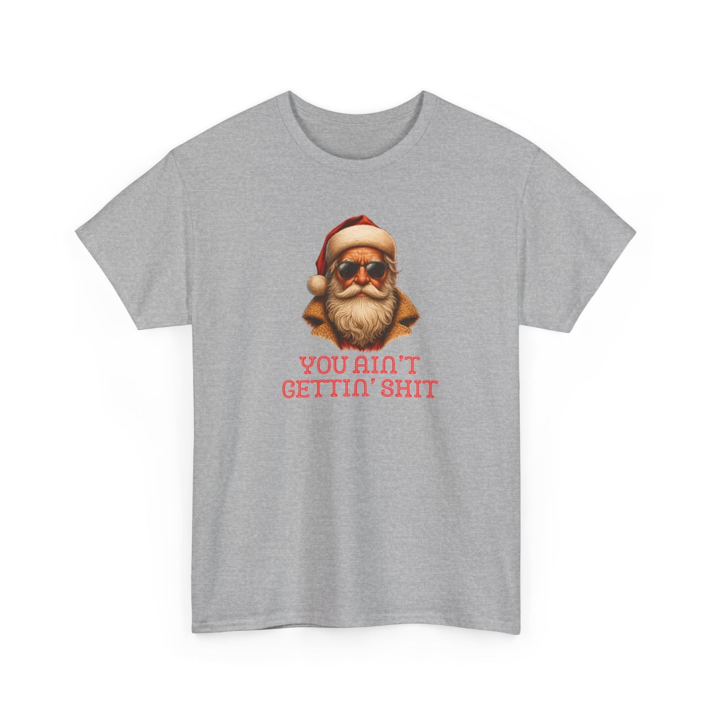 Santa Rizz T-Shirt | "You Ain't Gettin' Shit" | Funny Christmas Tee | Bad Santa | White Elephant Gift | Stocking Filler