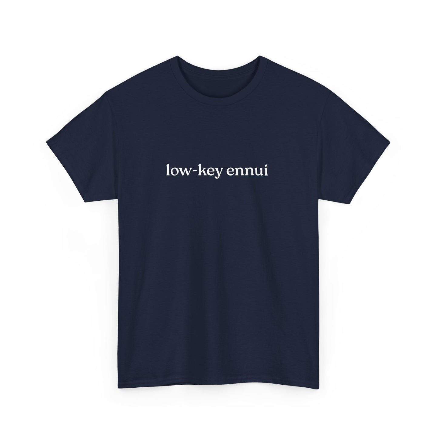 Low-Key Ennui Unisex Heavy Cotton Tee, Casual Statement Tee, Gift for Minimalists, Everyday Wear, Trendy Graphic Tee