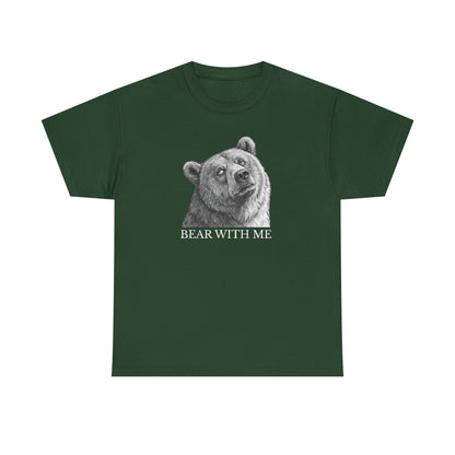 Bear With Me Graphic Tee, Funny Animal Shirt, Unisex Cotton T-Shirt, Gift for Nature Lovers, Casual Wear, Birthday Gift