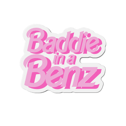 Baddie in a Benz Die-Cut Magnets: Fun Refrigerator Decor, Hipster Gift, Car Accessory, Trendy Home Decor, Stylish Motif