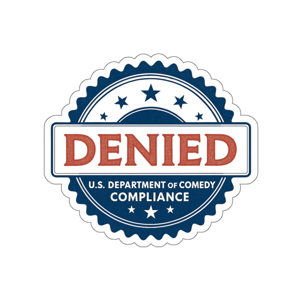U.S. Department of Comedy Compliance Denied Stickers - Satirical Die-Cut Vinyl Decals for Laptops, Water Bottles, Gifts, Party Favors, Home Decor